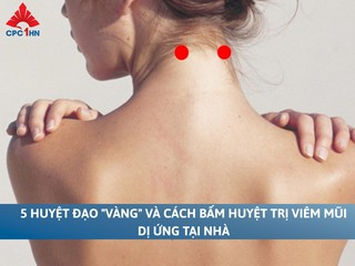 5 huyệt đạo "vàng" và cách bấm huyệt trị viêm mũi dị ứng tại nhà