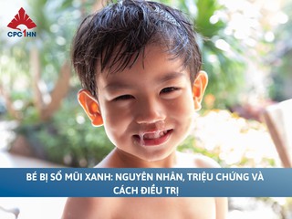 Bé bị sổ mũi xanh: Nguyên nhân, triệu chứng và cách điều trị