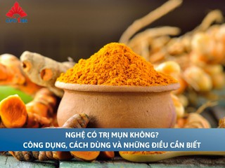 Nghệ có trị mụn không? Công dụng, cách dùng và điều cần biết