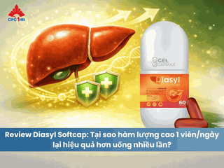 Review Diasyl Softcap: Tại sao hàm lượng cao 1 viên/ngày lại hiệu quả hơn uống nhiều lần?