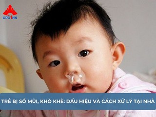 Trẻ bị sổ mũi, khò khè: Dấu hiệu và cách xử lý tại nhà