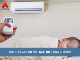 Trẻ bị sổ mũi có nên nằm điều hoà không? 