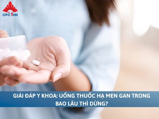 Giải đáp y khoa: Uống thuốc hạ men gan trong bao lâu thì dừng?