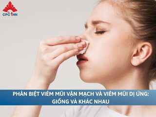 Phân biệt viêm mũi vận mạch và viêm mũi dị ứng: Giống, khác nhau